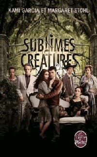 Sublimes créatures Tome I - Kami Garcia