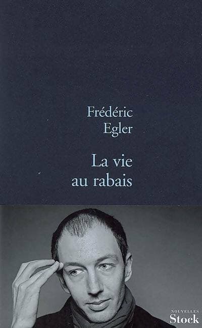 La vie au rabais - Frédéric Egler